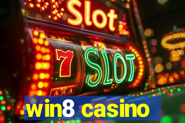 win8 casino